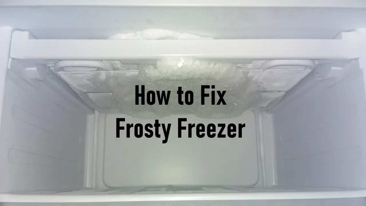 How to Fix a Frosty Freezer