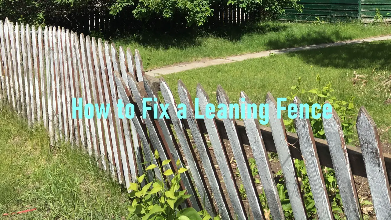 How to Fix a Leaning Fence
