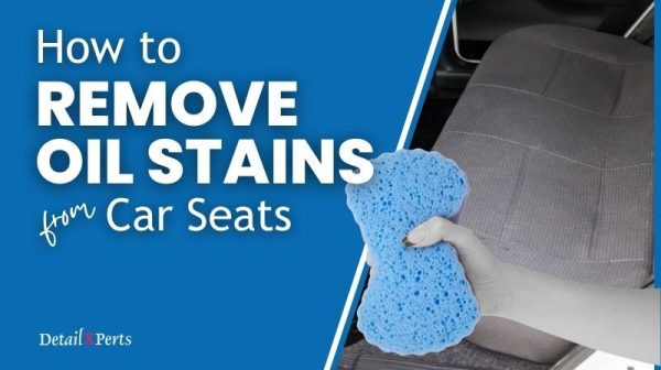 How do you get an oil stain out of a car seat?