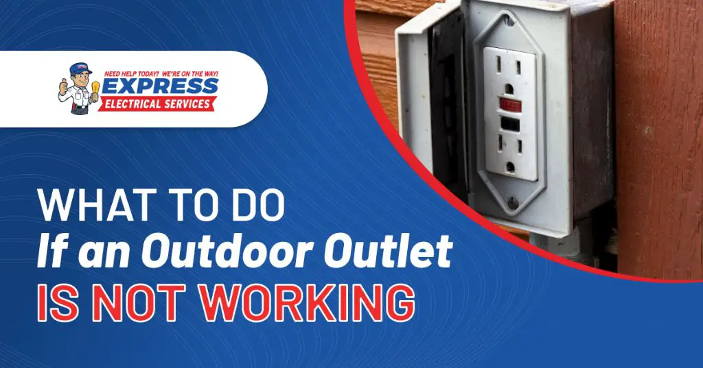 What to do if outdoor outlet is not working