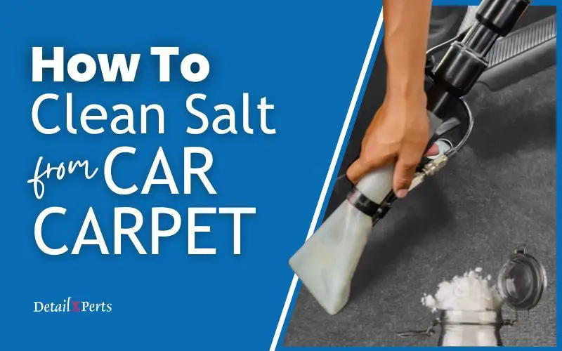 How do you get stubborn salt stains out of car carpet