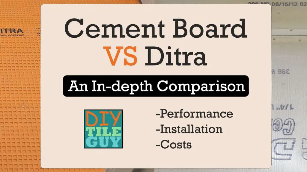 Which is better cement board or Ditra