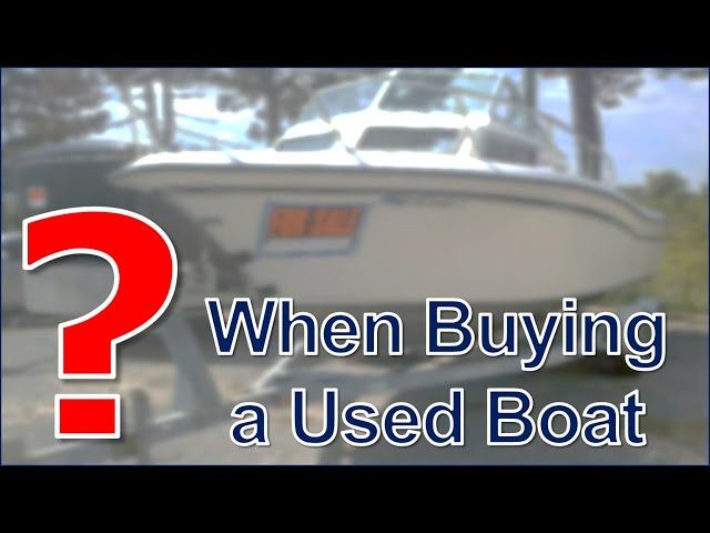 What questions to ask when buying used boat