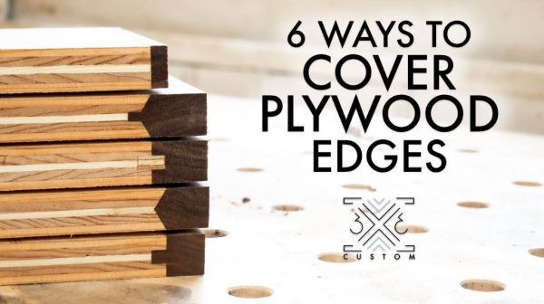 How do you finish a 3 4 plywood edge?